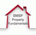 SMSF Property Fundamentals